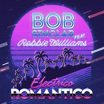 Electrico Romantico 专辑 Bob Sinclar