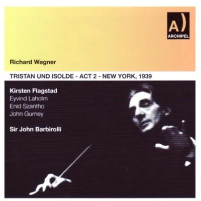 Sir John Barbirolli Wagner: Tristan und Isolde - Act II