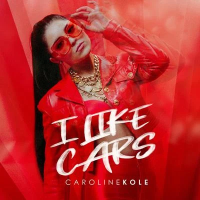 I LIKE CARS 專輯 Caroline Kole