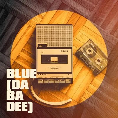 Blue (Da Ba Dee) 专辑 Eurodance Addiction/90s Dance Music/90's Pop Band