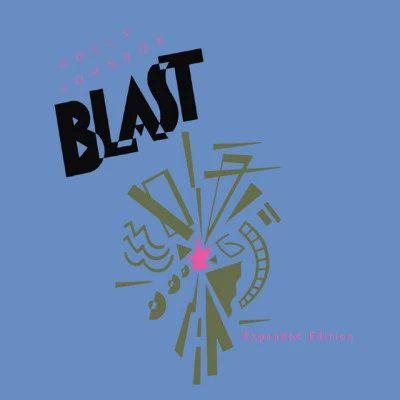 Blast (2010 Expanded Edition) 专辑 Holly Johnson