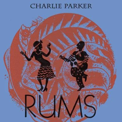 Rums 专辑 Charlie Parker Septet