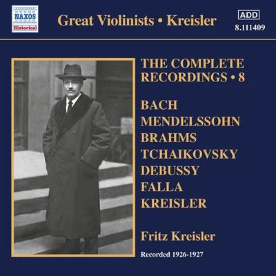 KREISLER, Fritz: Complete Recordings, Vol. 8 (1926-1927) 專輯 Fritz Kreisler/Joseph Haydn/Frederic Chopin/Johann Sebastian Bach/Wolfgang Amadeus Mozart