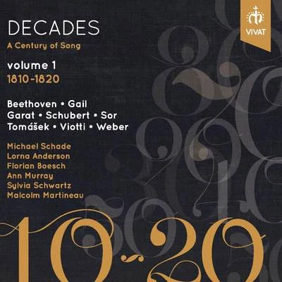 Malcolm MartineauUrsula SmithKrysia Osostowicz貝多芬Toby Spence Decades: A Century of Song, Vol. 1 (1810-1820)