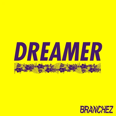 Dreamer 專輯 Branchez