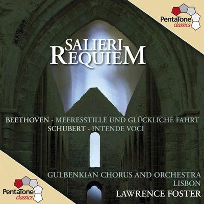 Lawrence FosterItzhak PerlmanAbbey Road Ensemble SALIERI, A.: Requiem in C MinorBEETHOVEN, L. van: Meeresstille und gluckliche FahrtSCHUBERT, F.: Intende voci (Foster)