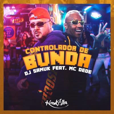 Controlador de Bunda 專輯 MC Gustta/Mc Dede