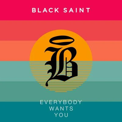 Everybody Wants You 專輯 Black Saint