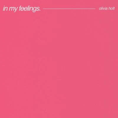 In My Feelings 專輯 Olivia Holt/Martin Jensen