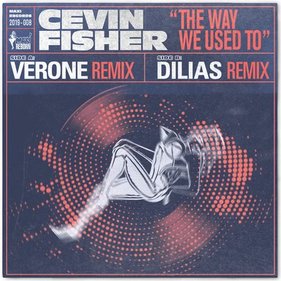 Cevin FisherSeamus HajiSeamus haji & CE Vin Fisher The Way We Used To (The Verone & Dilias Remixes)