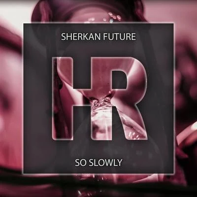 So Slowly 專輯 Sherkan Future/Sayto