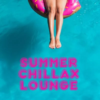 Summer Chillax Lounge – Sunny Chill Out Vibes, Influx of Good & Positive Energy, No Troubles and Problems, Perfect Blissful Rest 專輯 Brazilian Lounge Project