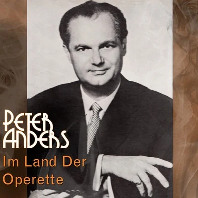 Im Land Der Operette 專輯 Orchester Der Städtischen Oper Berlin/Walter Lutze/Peter Anders