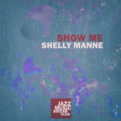 Shelly Manne Show Me