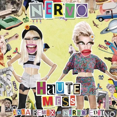 Haute Mess (ANNA Remix) [NERVO Edit] 專輯 Nervo