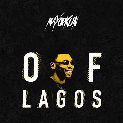 Of Lagos 專輯 Mayorkun/Oladips