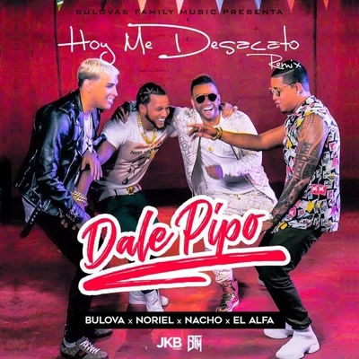 BulovaVoices for Change Hoy Me Desacato (Dale Pipo Remix) [feat. Nacho, Noriel & El Alfa]