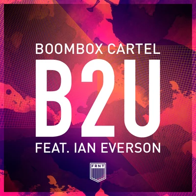 Boombox Cartel B2U (Extended Mix)