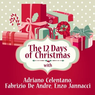 The 12 Days of Christmas with Adriano Celentano, Fabrizio De Andre, Enzo Jannacci 專輯 Adriano Celentano