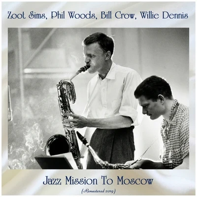 Jazz Mission to Moscow (Remastered 2019) 專輯 Phil Woods