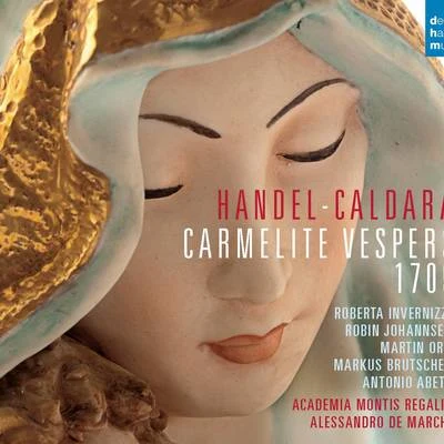 Händel - Caldara: Carmelite Vespers 1709 专辑 Alessandro de Marchi