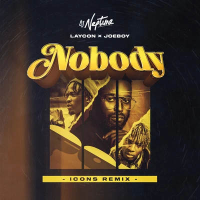 Nobody (Icons Remix) 专辑 Bella Shmurda/DJ Neptune/Governor of Africa