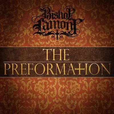 The Preformation 专辑 Bishop Lamont