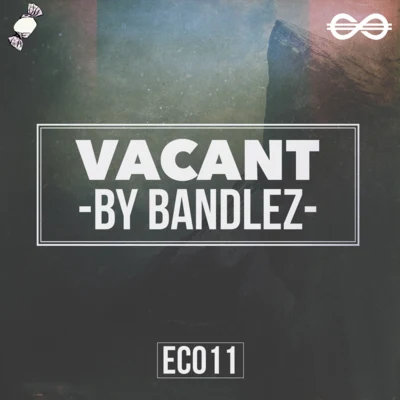 Vacant 专辑 Bandlez