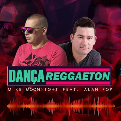 Dança Reggaeton 專輯 Mike Moonnight