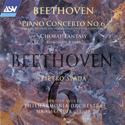 Beethoven: Piano Concerto No. 6; Choral Fantasy etc 專輯 Sir Alexander Gibson