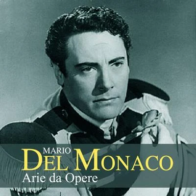 Mario Del Monaco: Arie da opere 專輯 Mario Del Monaco