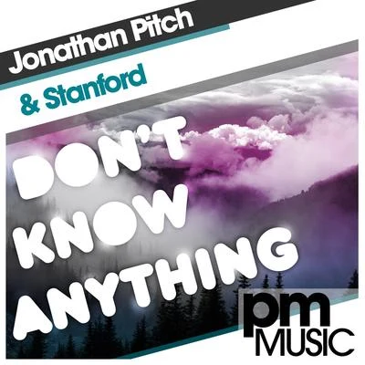 Dont Know Anything 專輯 Jonathan Pitch