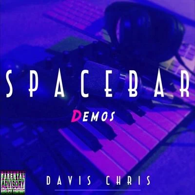 Spacebar Demos 專輯 Davis Chris/Mr Foster/Duke Deuce