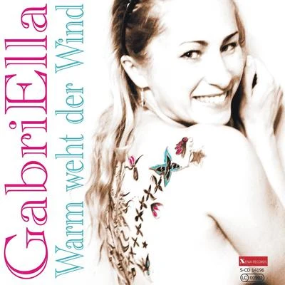 Warm weht der Wind 专辑 Gabriella