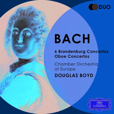 Chamber Orchestra of Europe Bach, J.S.: 6 Brandenburg Concertos; Oboe Concertos