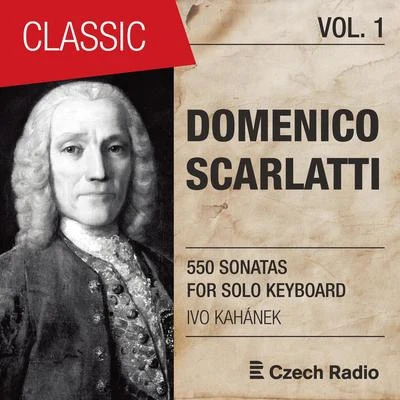 Domenico Scarlatti: 550 Sonatas for Solo Keyboard, Vol. 1 (Ivo Kahánek) 專輯 Ivo Kahánek