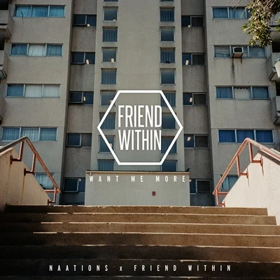 Want Me More (Friend Within Remix) 專輯 Friend Within