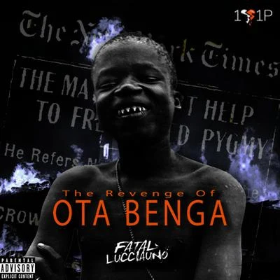 The Revenge of OTA Benga 专辑 Anthony Danza/Romaro Franceswa/Fatal Lucciauno/Ryan Caraveo/Grynch