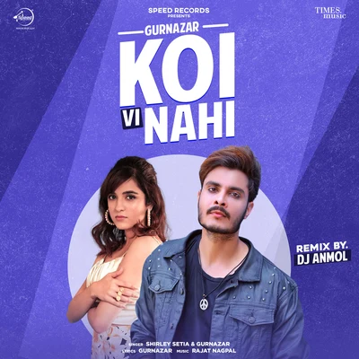 Koi Vi Nahi (Remix) 专辑 Gurnazar