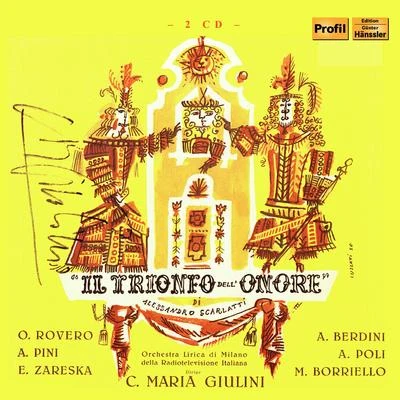 SCARLATTI, A.: Trionfo dell&#x27;onore (Il) [Opera] (Messina, Rovero, Pini, Zerbini, Berdini, Borriello, RAI Symphony, Giulini) (1950) 专辑 Carlo Maria Giulini