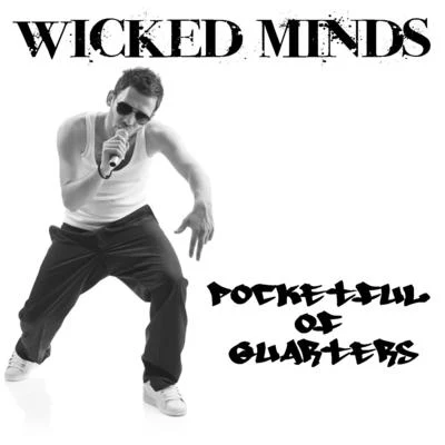 Pocketful Of Quarters 专辑 Wicked Minds/Snapper/Mr Youngster/Mr Criminal/Young Trigger