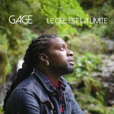 Gage Le ciel est la limite