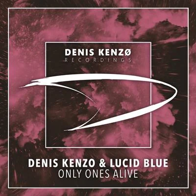 Only Ones Alive 專輯 Denis Kenzo/Dima Krasnik/Julia Lav/Ozo Effy/NoMosk