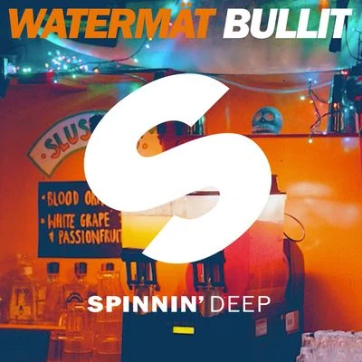 WatermätSneaky Sound System Bullit (Radio Edit)