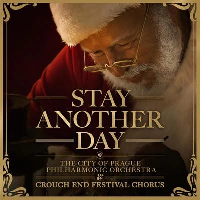 Stay Another Day (From the Album "The Greatest Christmas Choral Classics") 專輯 The City of Prague Philharmonic Orchestra