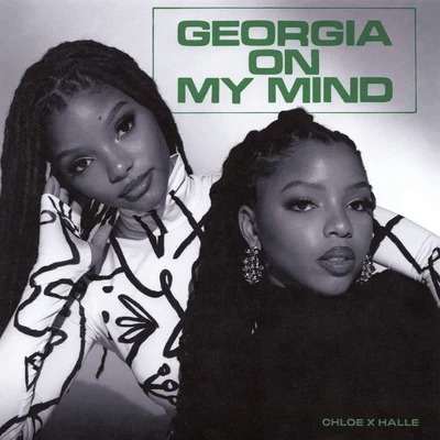 Georgia on My Mind 专辑 Chloe x Halle