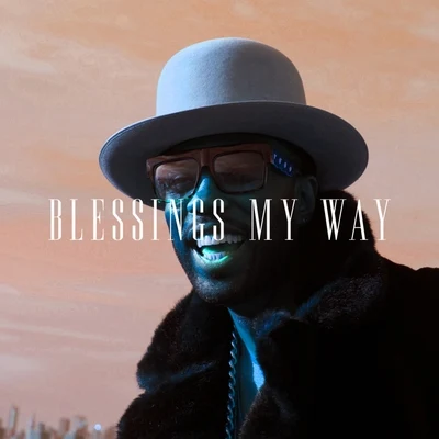 Blessings My Way - Single 专辑 Bobby Gore