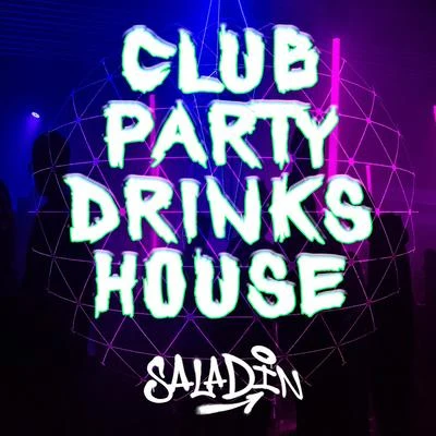 Club Party Drinks House 专辑 Purecloud5/Saladin/Nexes