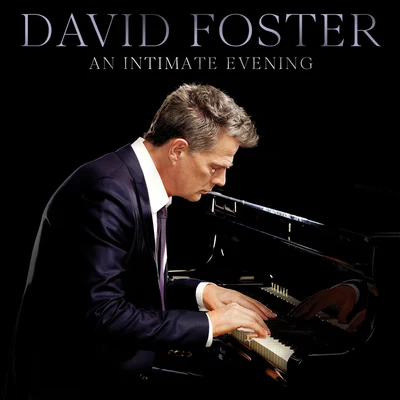 An Intimate Evening (Live) 专辑 David Foster