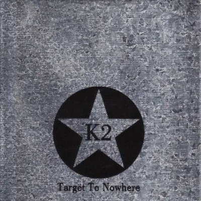 Target To Nowhere 專輯 K2